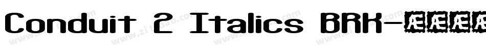 Conduit 2 Italics BRK字体转换